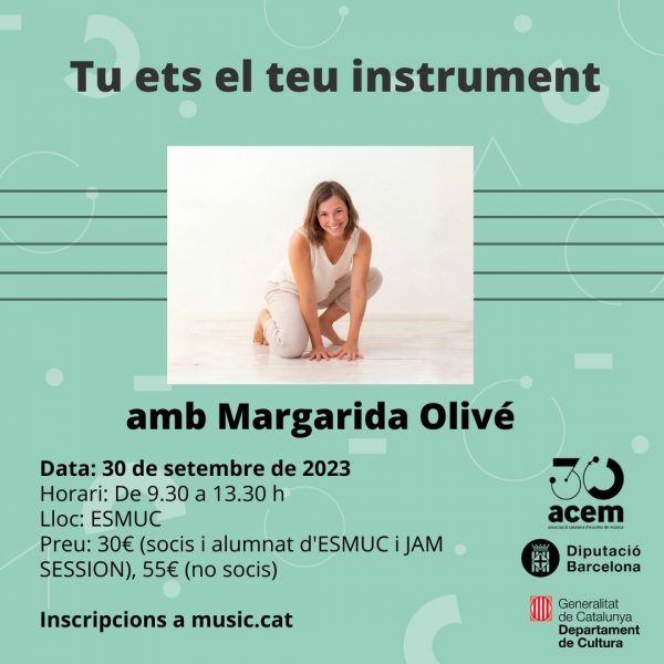 Curs: “Tu ets el teu instrument” amb Margarida Olivé a l’ESMUC