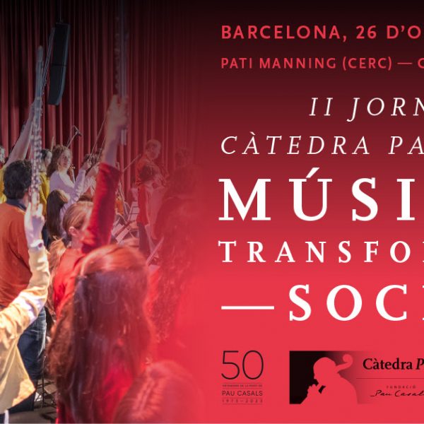 El proper 26 d’octubre la Càtedra Pau Casals organitza una Jornada internacional al voltant de la Música com a eina d’acció i transformació social