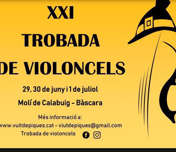 XXI Trobada de violoncels del 29 de juny al 1 de juliol a Bàscara