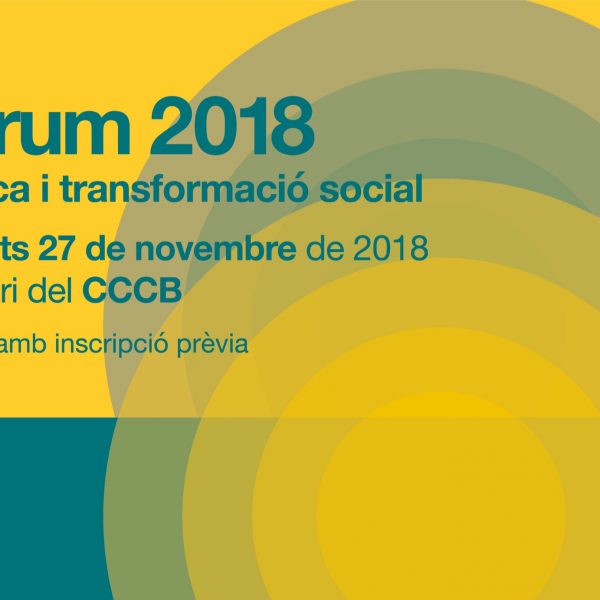 Fòrum 2018: Música i transformació social – 27 de novembre al CCCB