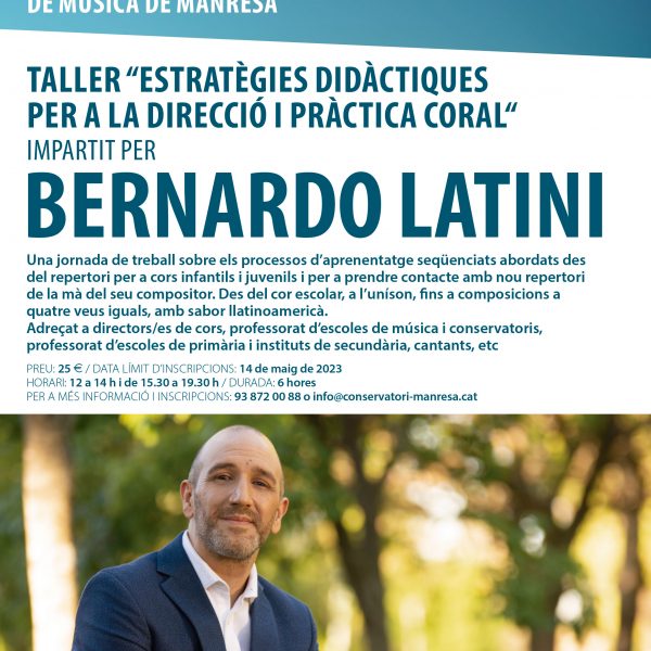 Taller de “Direcció i pràctica coral” amb Bernando Latini el 27 de maig al Conservatori de Manresa