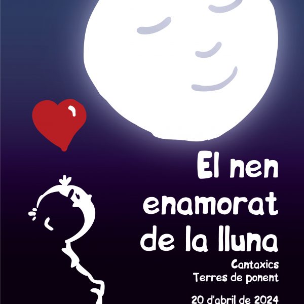 Cantaxics El nen enamorat de la Lluna a Balaguer – 20 d’abril